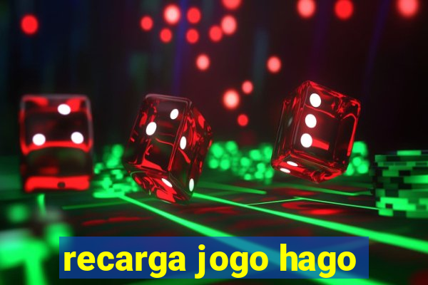 recarga jogo hago